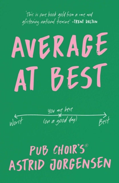 Average at Best - A memoir from the creator of Pub Choir®