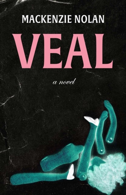 Veal - A Novel