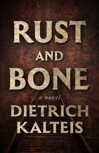 Rust and Bone - A Novel
