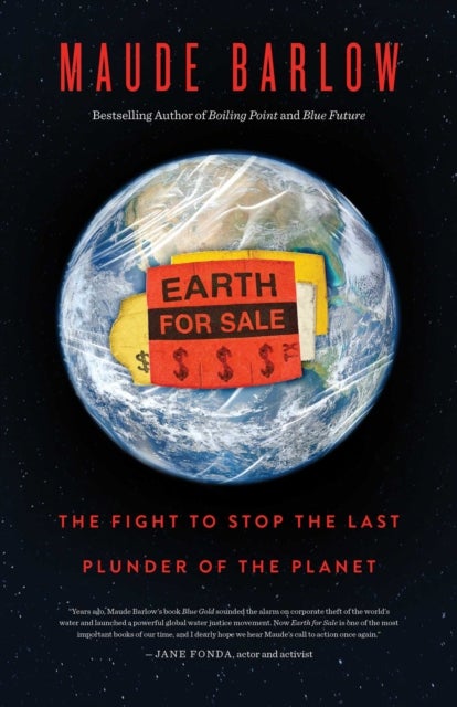 Earth for Sale - The fight to stop the last plunder of the commons