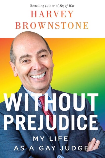 Without Prejudice - My Life as a Gay Judge