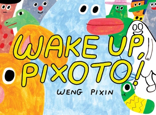 Wake Up, Pixoto!