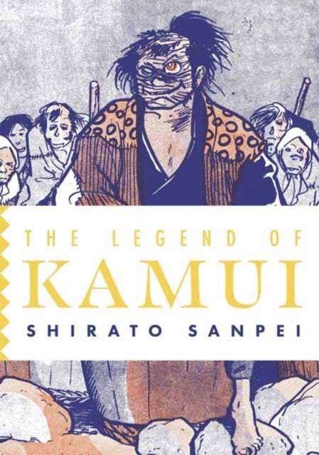 The Legend of Kamui: Volume Three - The Legend of Kamui