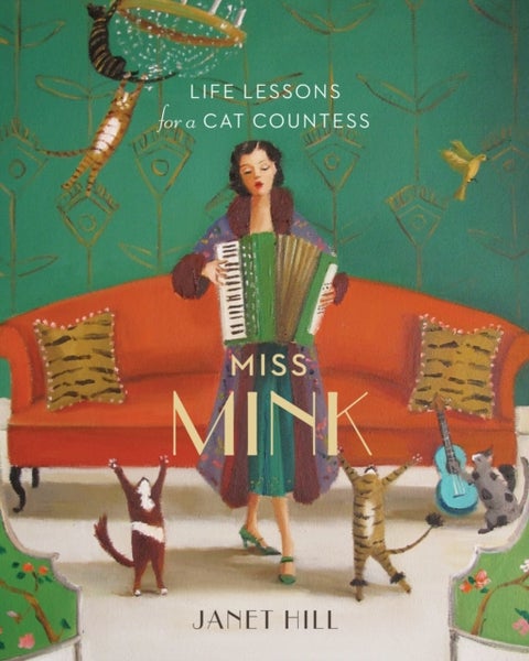 Miss Mink - Life Lessons for a Cat Countess