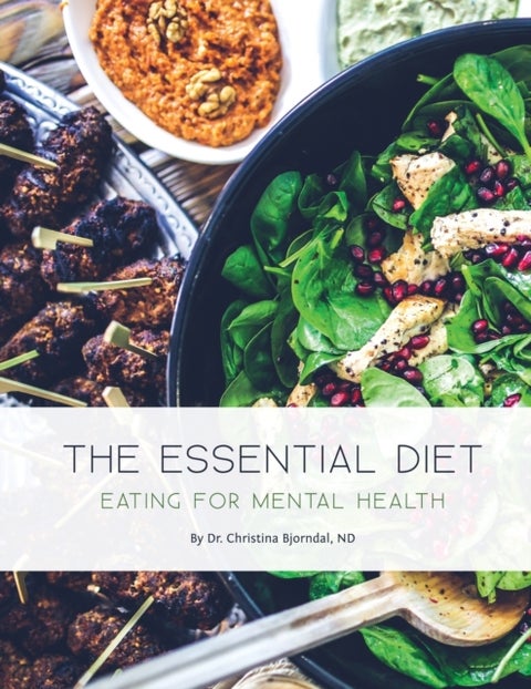The Essential Diet - Eating for Mental Health