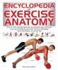 Encyclopedia of Exercise Anatomy