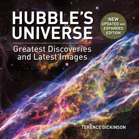 Hubble's Universe: 2nd Ed; Greatest Discoveries and Latest Images - Greatest Discoveries and Latest Images