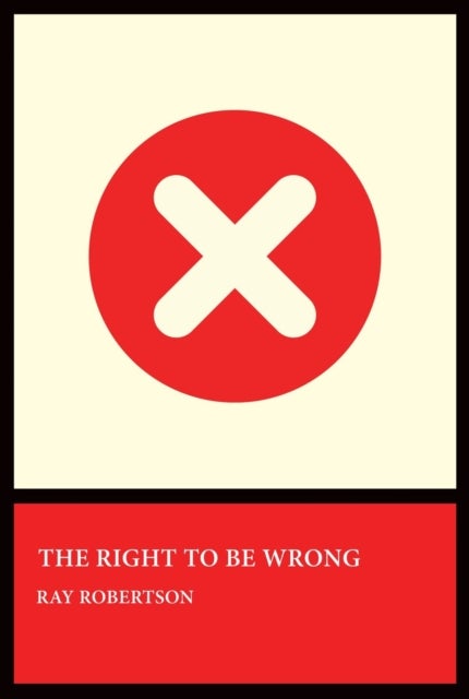 The Right to Be Wrong
