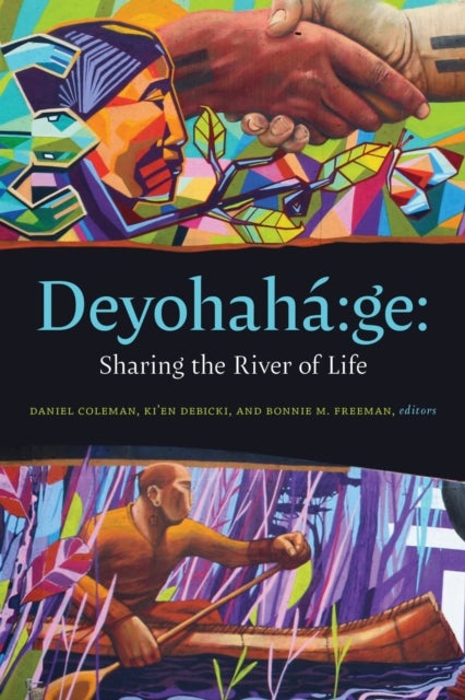 Deyohaha:ge - Sharing the River of Life