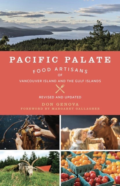 Pacific Palate - Food Artisans of Vancouver Island and the Gulf Islands