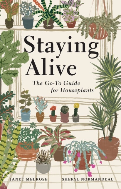 Staying Alive - The Go-To Guide for Houseplants