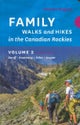 Family Walks & Hikes Canadian Rockies - 2nd Edition, Volume 2