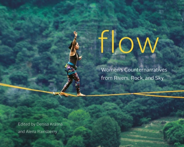 Flow - Women's Counternarratives from Rivers, Rock, and Sky