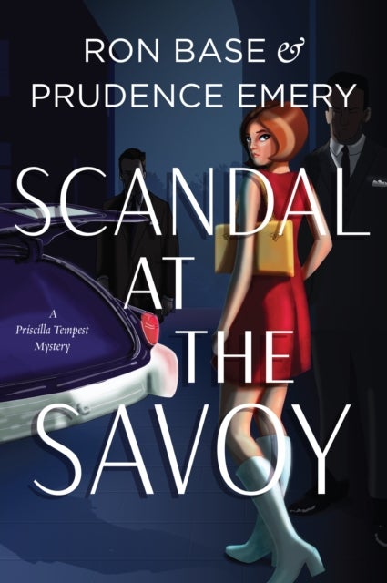 Scandal at the Savoy - A Priscilla Tempest Mystery, Book 2