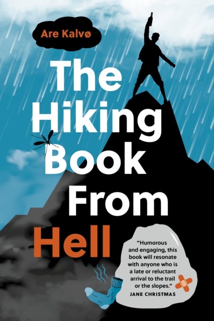 The Hiking Book From Hell - My Reluctant Attempt to Learn to Love Nature