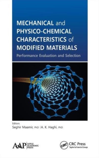 Mechanical and Physico-Chemical Characteristics of Modified Materials - Performance Evaluation and Selection