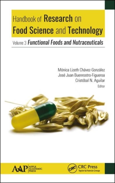 Handbook of Research on Food Science and Technology - Volume 3: Functional Foods and Nutraceuticals