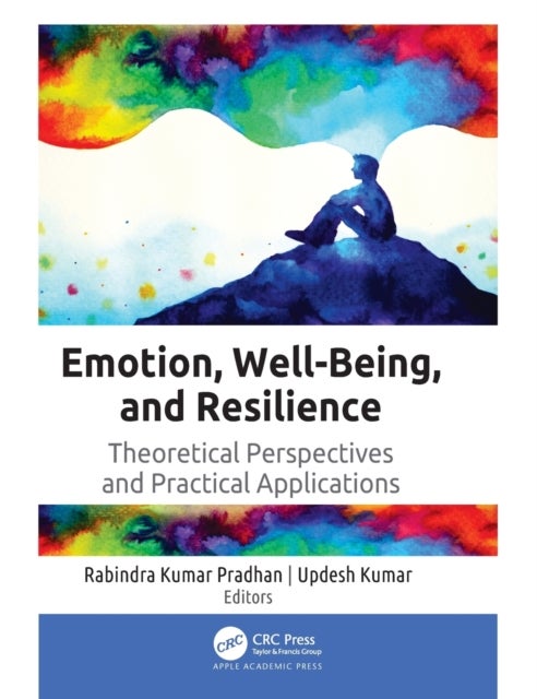 Emotion, Well-Being, and Resilience - Theoretical Perspectives and Practical Applications