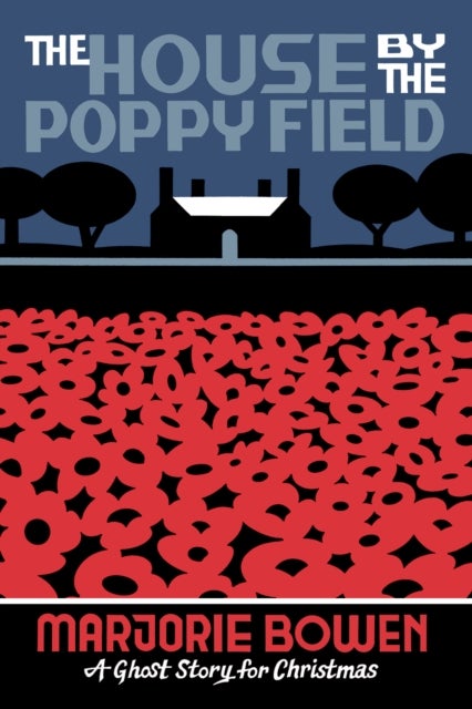 The House by the Poppy Field - A Ghost Story for Christmas