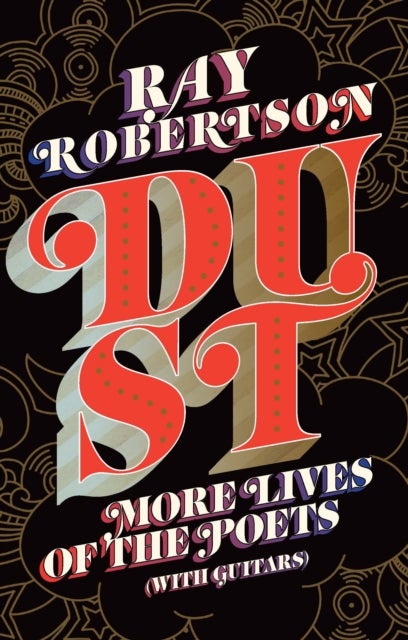 Dust - More Lives of the Poets (with Guitars)