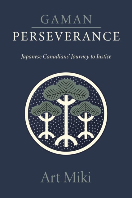 Gaman  Perseverance - My Journey as a Japanese Canadian