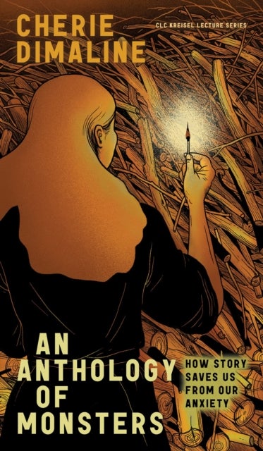 An Anthology of Monsters - How Story Saves Us from Our Anxiety