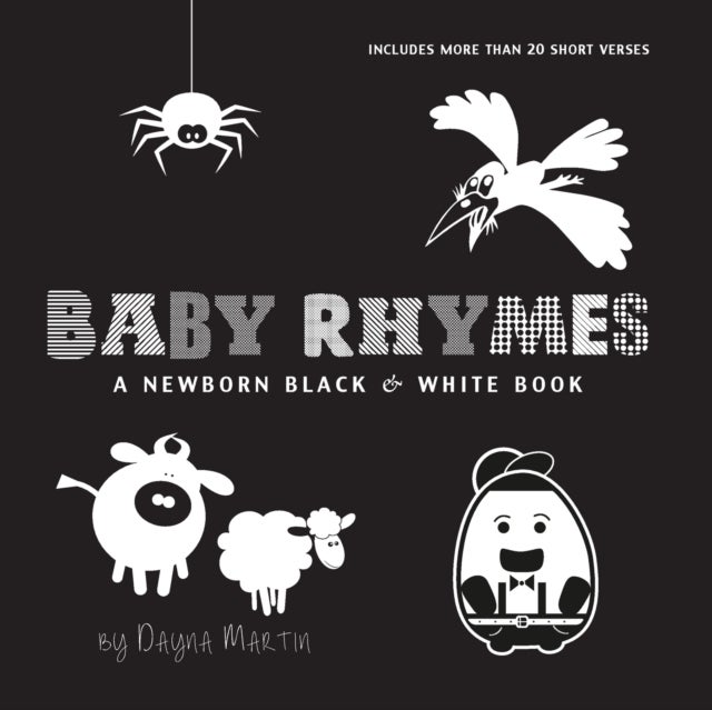 Baby Rhymes - A Newborn Black & White Book: 22 Short Verses, Humpty Dumpty, Jack and Jill, Little Miss Muffet, This Little Piggy, Rub-a-dub-dub, and More (Engage Early Readers: Children's Learning Books)