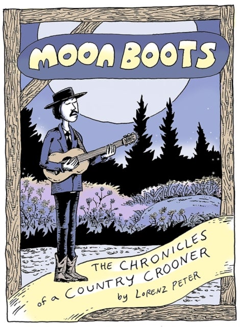 Moon Boots - The Chronicles of a Country Crooner