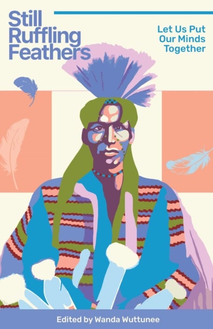 Still Ruffling Feathers - Let Us Put Our Minds Together