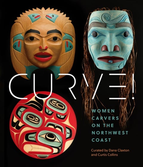 Women Carvers of the Northwest Coast - Women Carvers on the Northwest Coast