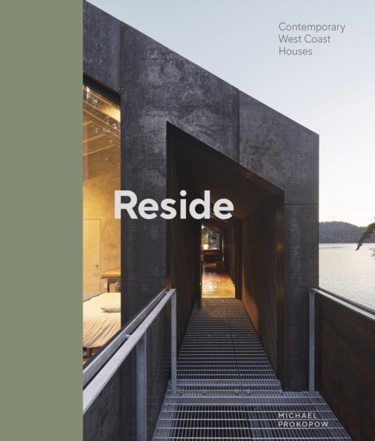 Reside - Contemporary West Coast Houses