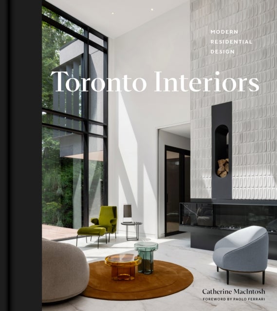 Toronto Interiors - Modern Residential Design