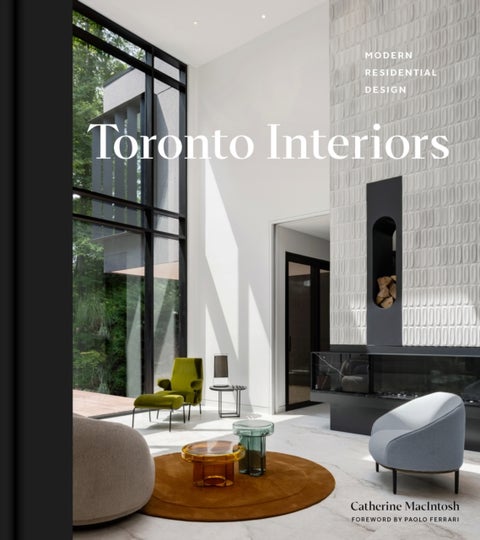 Toronto Interiors - Modern Residential Design