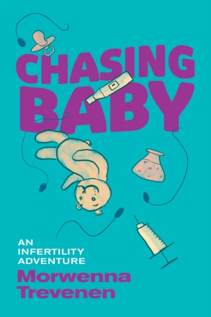 Chasing Baby - An Infertility Adventure