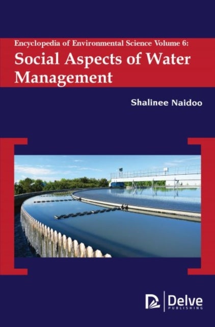 Encyclopedia of Environmental Science, Volume 6 - Social Aspects of Water Management