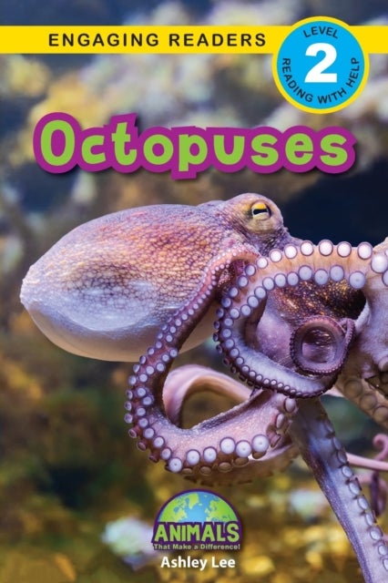 Octopuses - Animals That Make a Difference! (Engaging Readers, Level 2)