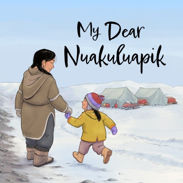 My Dear Nuakuluapik - English Edition