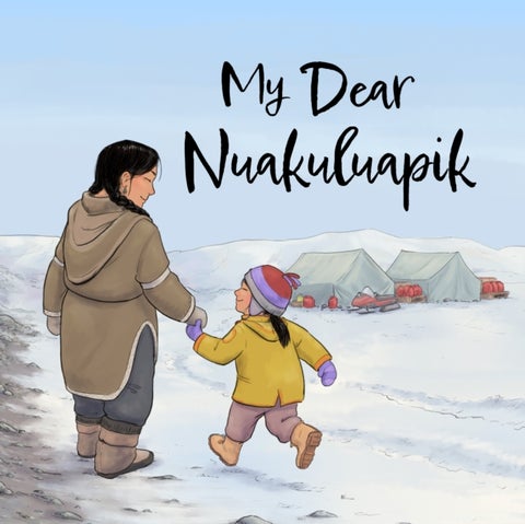 My Dear Nuakuluapik - English Edition