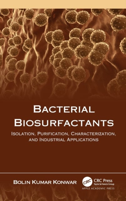 Bacterial Biosurfactants - Isolation, Purification, Characterization, and Industrial Applications