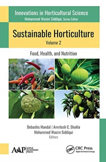 Sustainable Horticulture, Volume 2: - Food, Health, and Nutrition
