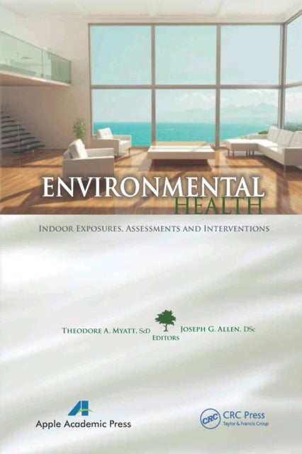 Environmental Health - Indoor Exposures, Assessments and Interventions