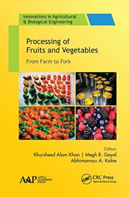 Processing of Fruits and Vegetables - From Farm to Fork