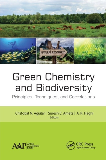 Green Chemistry and Biodiversity - Principles, Techniques, and Correlations