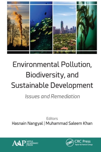 Environmental Pollution, Biodiversity, and Sustainable Development - Issues and Remediation