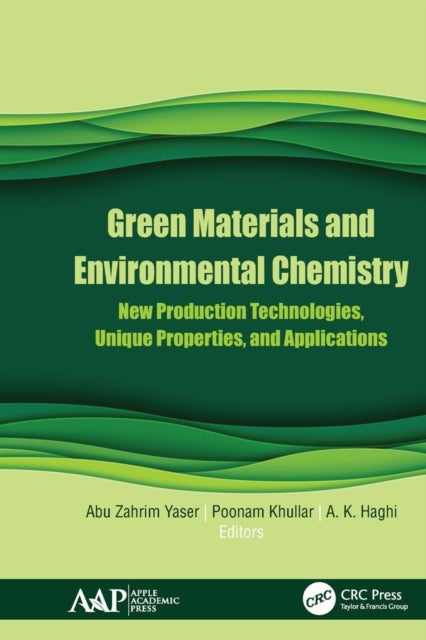 Green Materials and Environmental Chemistry - New Production Technologies, Unique Properties, and Applications