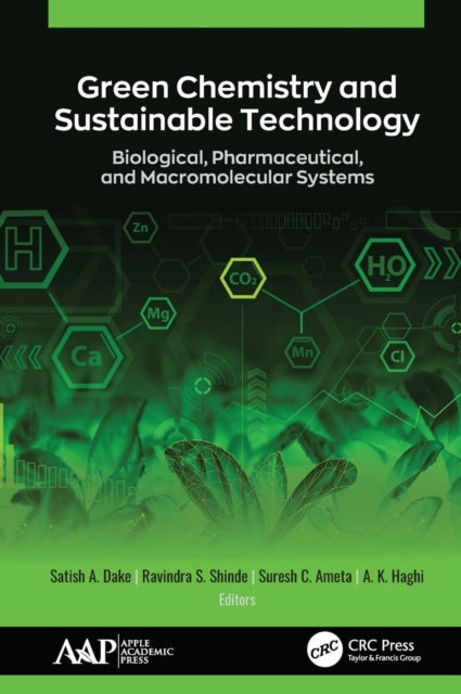 Green Chemistry and Sustainable Technology - Biological, Pharmaceutical, and Macromolecular Systems