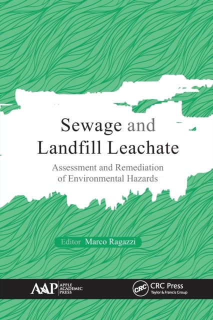 Sewage and Landfill Leachate - Assessment and Remediation of Environmental Hazards
