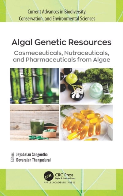 Algal Genetic Resources - Cosmeceuticals, Nutraceuticals, and Pharmaceuticals from Algae