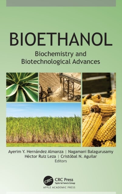 Bioethanol - Biochemistry and Biotechnological Advances
