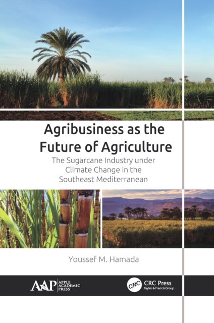 Agribusiness as the Future of Agriculture - The Sugarcane Industry under Climate Change in the Southeast Mediterranean